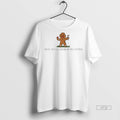 Officials Not My Gumdrop Buttons Gingerbread Premium Tee Shirt Sweater