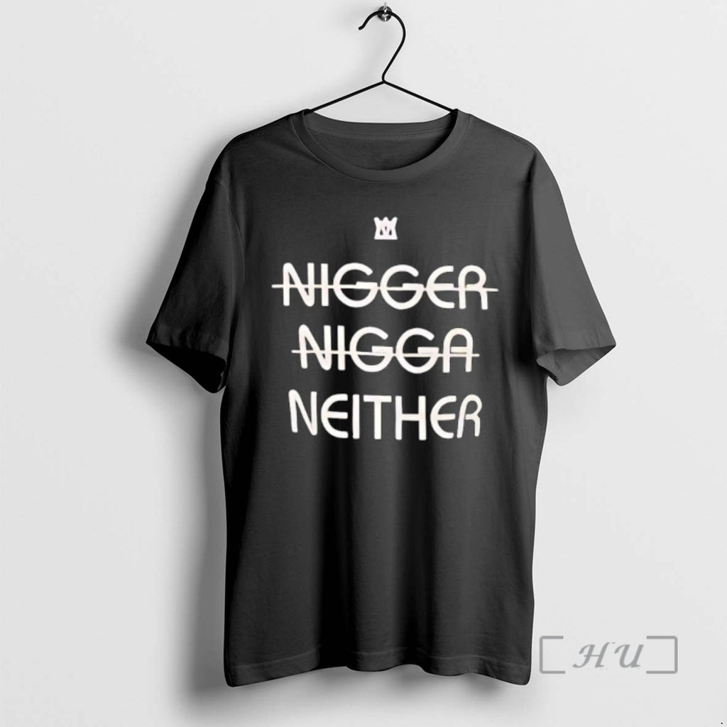Officials Not Nigger Nigga Neither Graphic