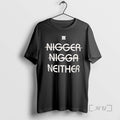 Officials Not Nigger Nigga Neither Graphic