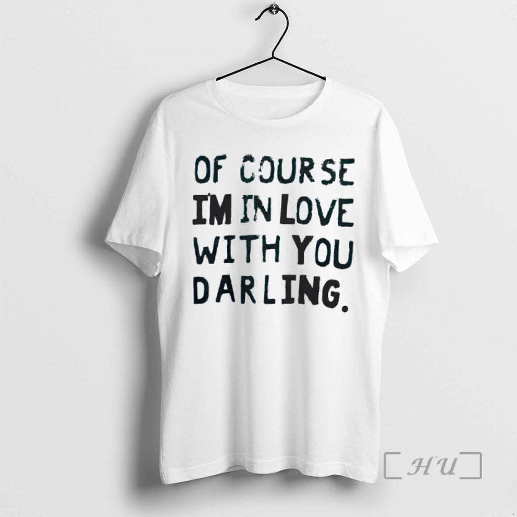 Officials Of Course Im In Love With You Darling Text