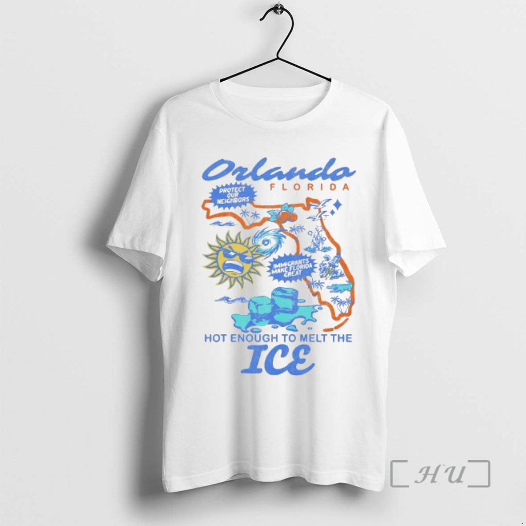 Officials Orlando Florida Protect Our Neighbors Immigrants Make Florida Great Hot Enough To Melt The
