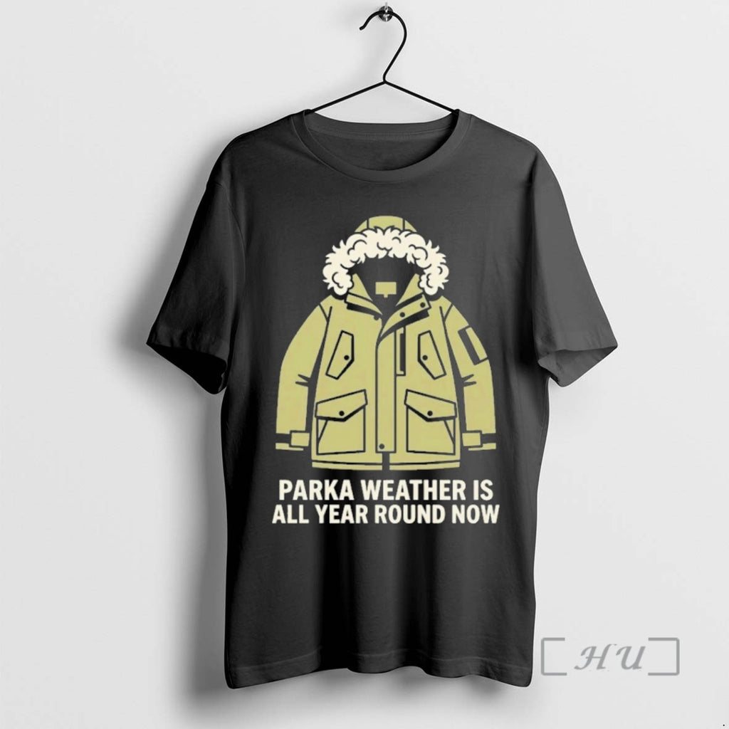 Officials Parka Weather Is All Year Round Now