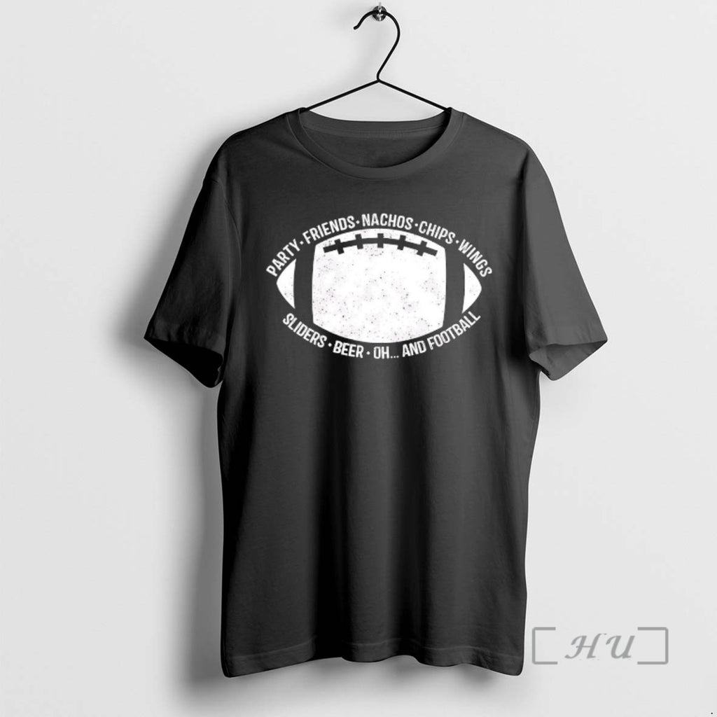 Officials Party Friends Nachos Chips Wings Sliders Beer Oh And Football Retro Premium T Shirts