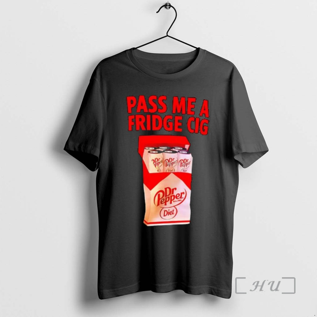 Officials Pass Me A Fridge Cig Diet Dr Pepper Graphic