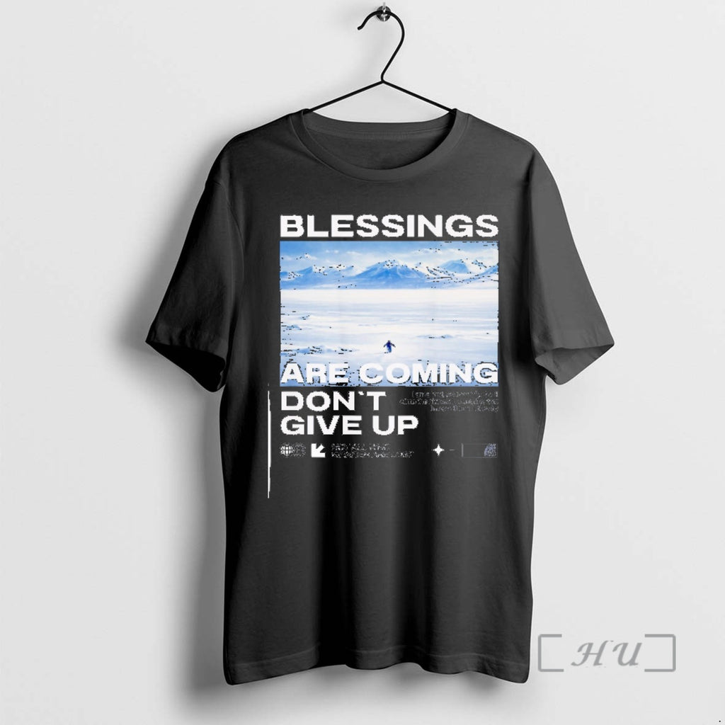 Officials Penguin Mountain But Why Blessings Are Coming Dont Give Up Premium T Shirts Sweater