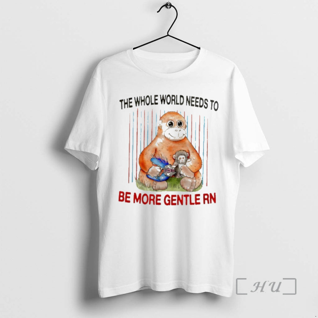 Officials Punch Monkey The Whole World Needs To Be More Gentle Rn Premium T Shirts