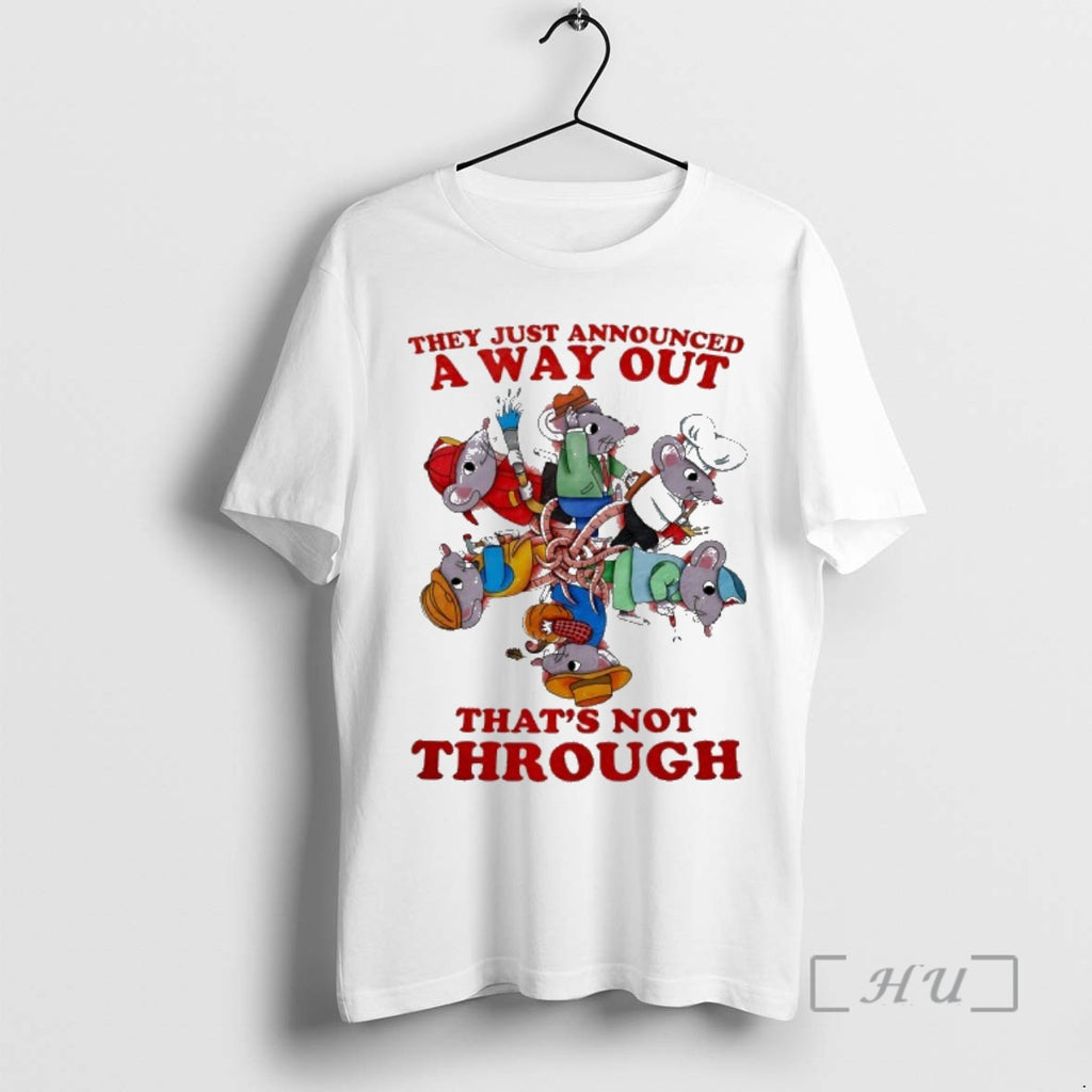 Officials Rats They Just Announced A Way Out Thats Not Through Premium T Shirts Sweater