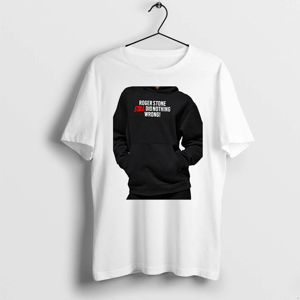 Officials Roger Stone Still Did Nothing Wrong Premium T Shirt