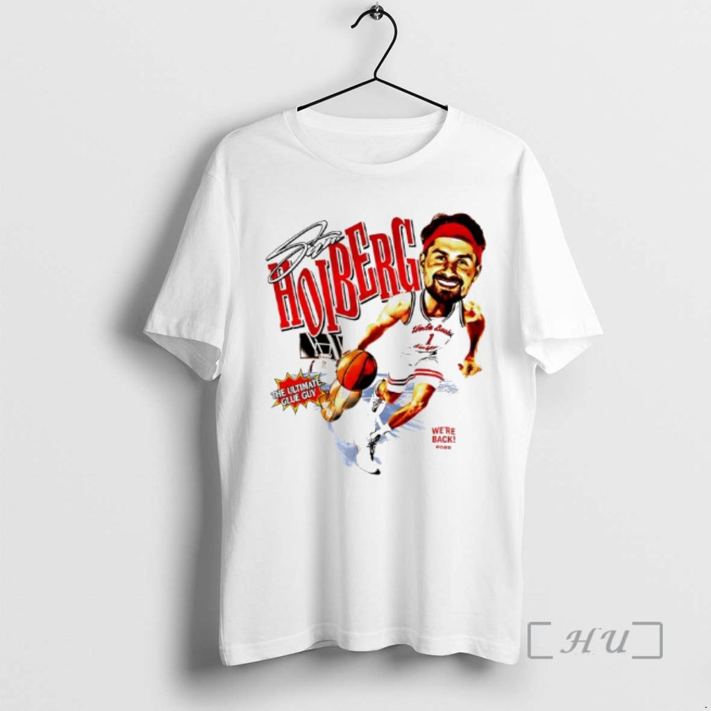 Officials Sam Hoiberg Player Nebraska Cornhuskers Were Back The Ultimate Glue Guy Premium T Shirts