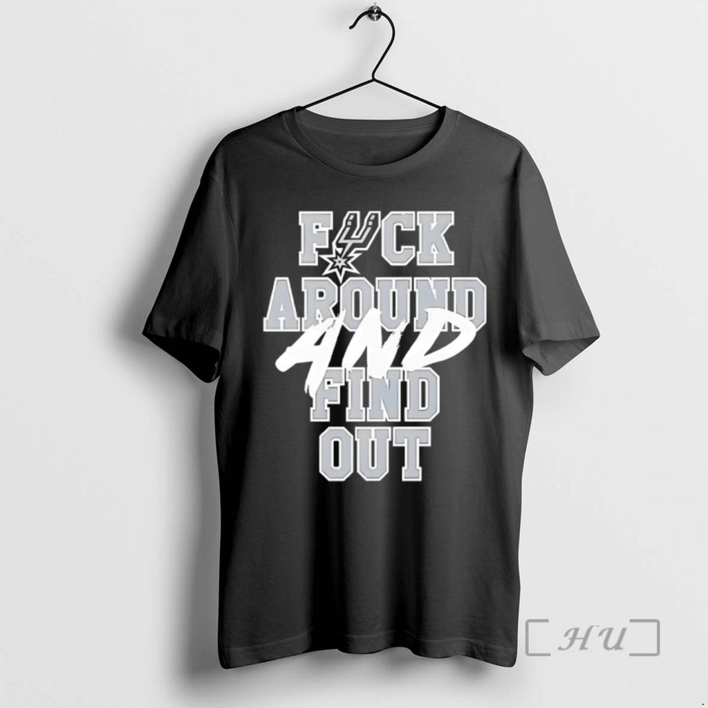 Officials San Antonio Spurs Fuck Around And Find Out Basketball 2026 Premium T Shirts Sweater