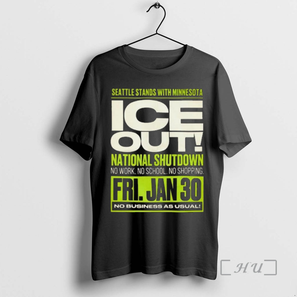 Officials Seattle Stand With Minnesota Ice Out National Shutdown January 30 2026 Premium T Shirts