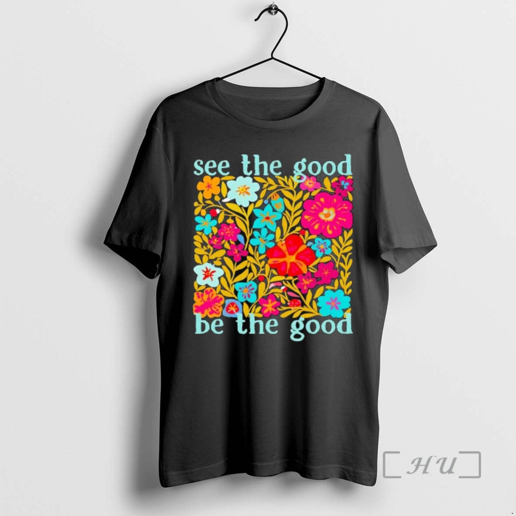 Officials See The Good Be The Good Flowers Graphic
