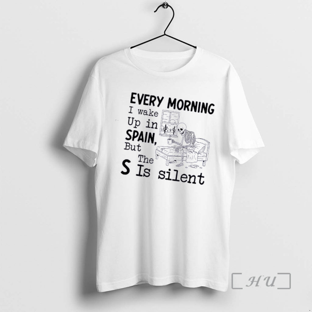 Officials Skeleton Every Morning I Wake Up In Spain But The S Is Silent Premium