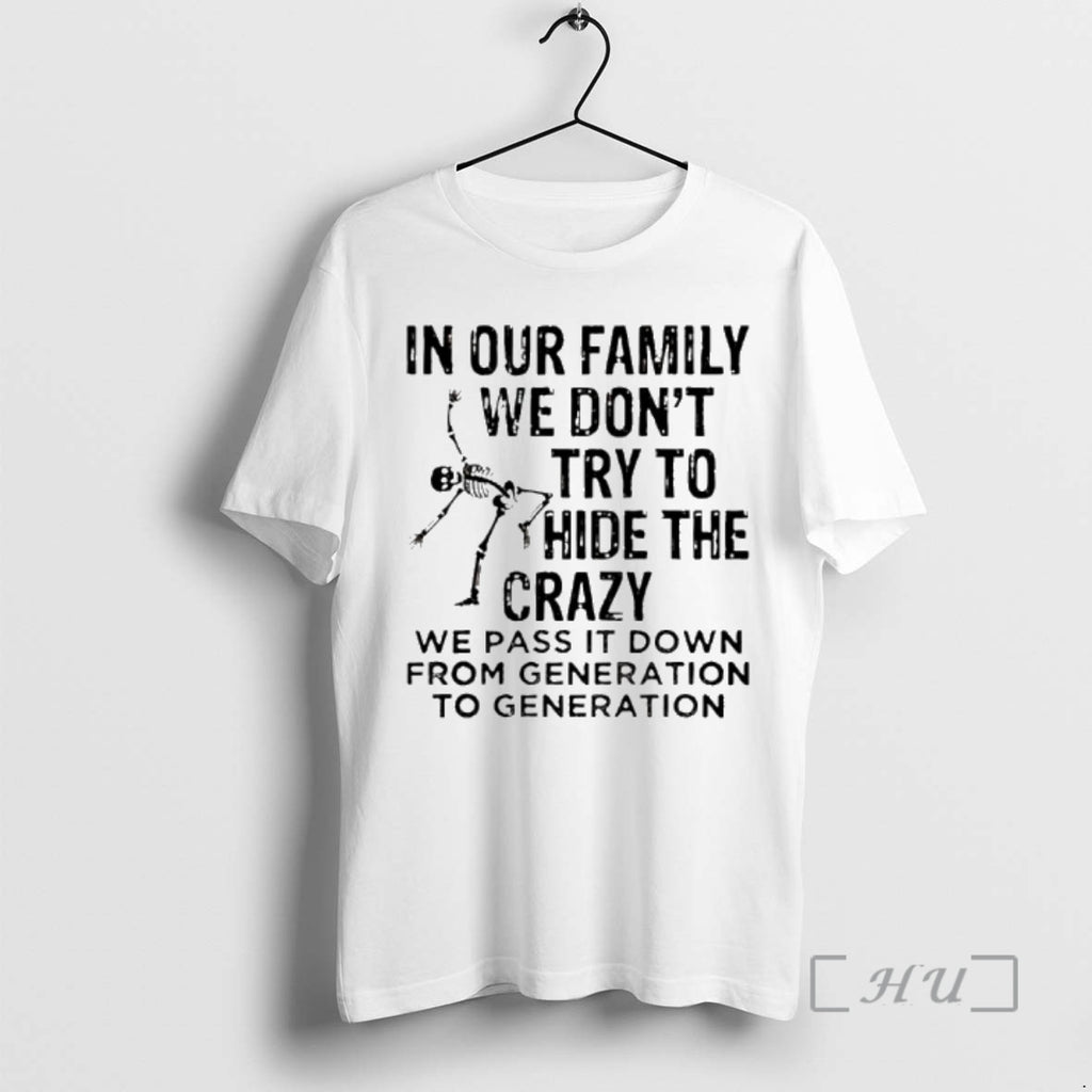 Officials Skeleton In Our Family We Dont Try To Hide The Crazy We Pass It