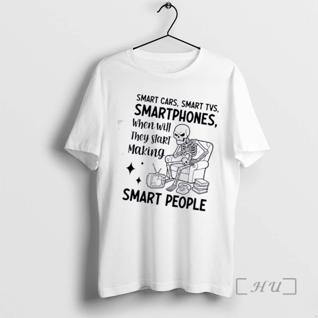 Officials Skeleton Smart Cars Smart Tvs Smartphones When Will They Start Making Smart People Premium
