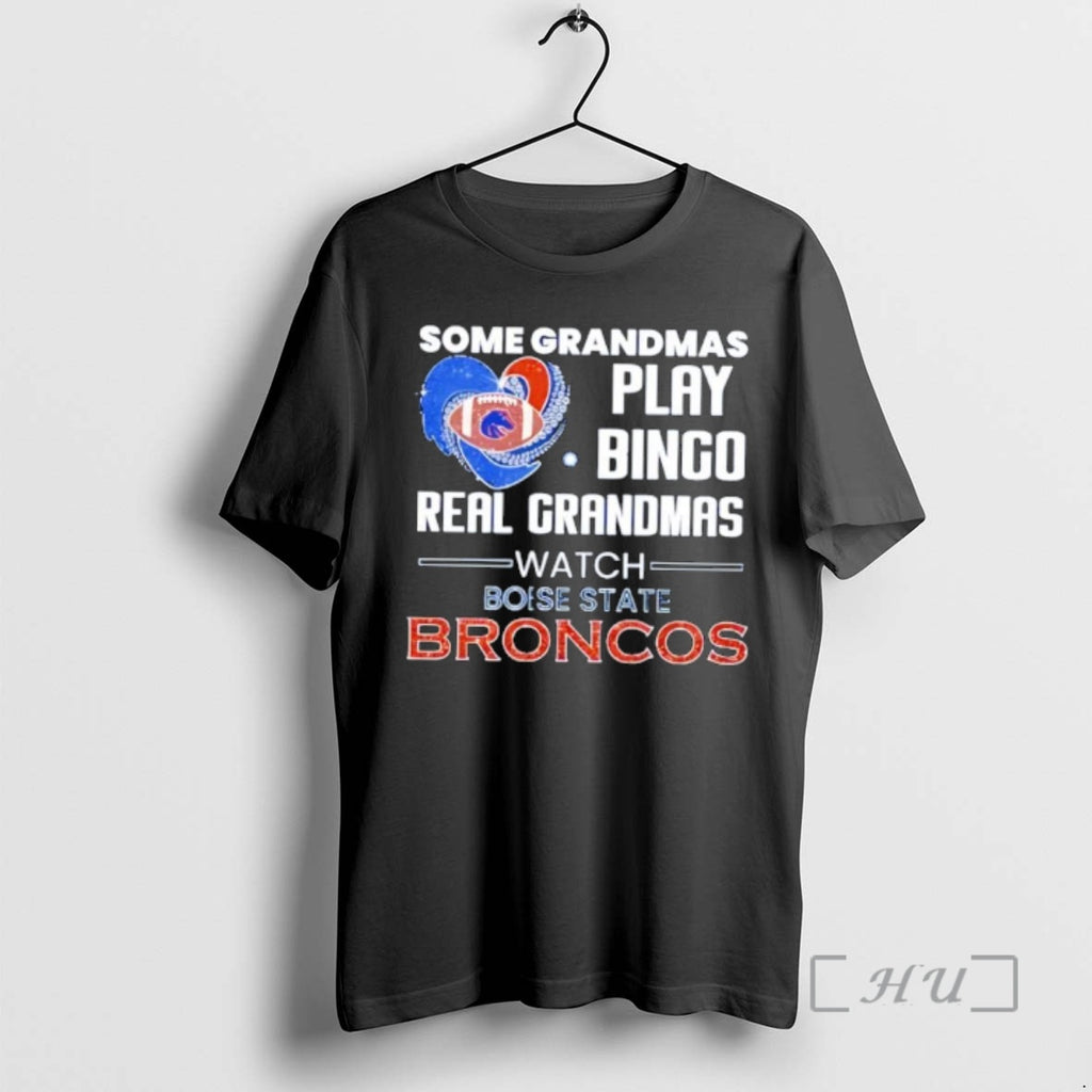 Officials Some Grandmas Play Bingo Real Grandmas Watch Boise State Broncos Premium T Shirts Sweater
