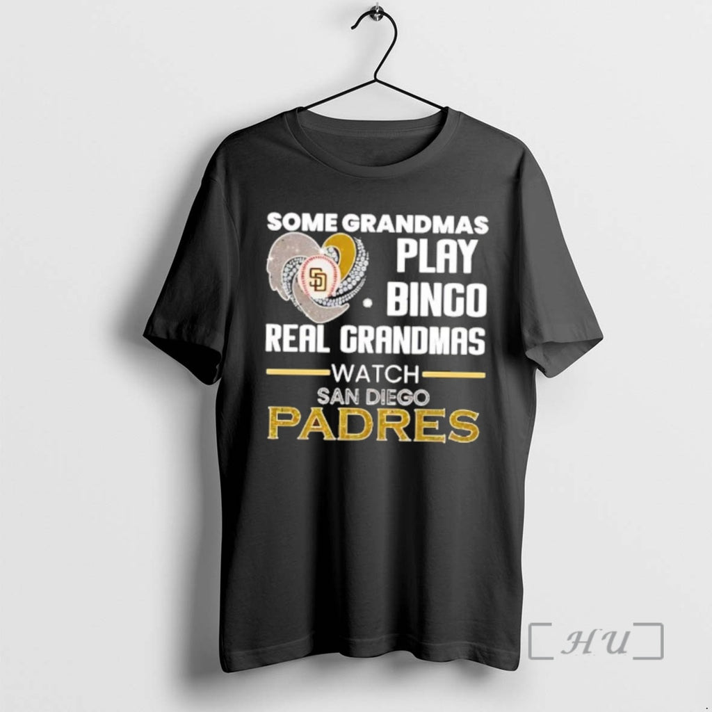 Officials Some Grandmas Play Bingo Real Grandmas Watch San Diego Padres Premium T Shirts Sweater