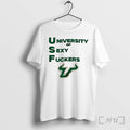 Officials South Florida Bulls University Of Sexy Fuckers Tee Unisex , , , Long Sleeve Tee