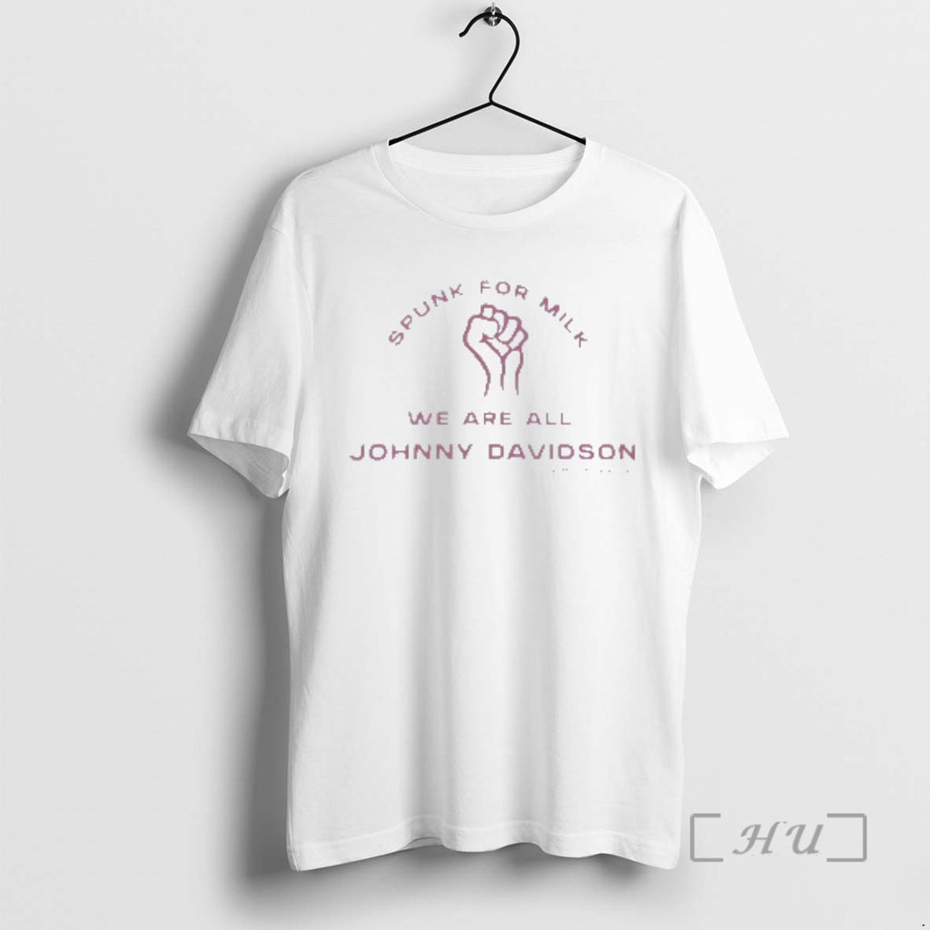 Officials Spunk For Milk We Are All Johnny Davidson Tourettes Awareness Premium T Shirts Sweater