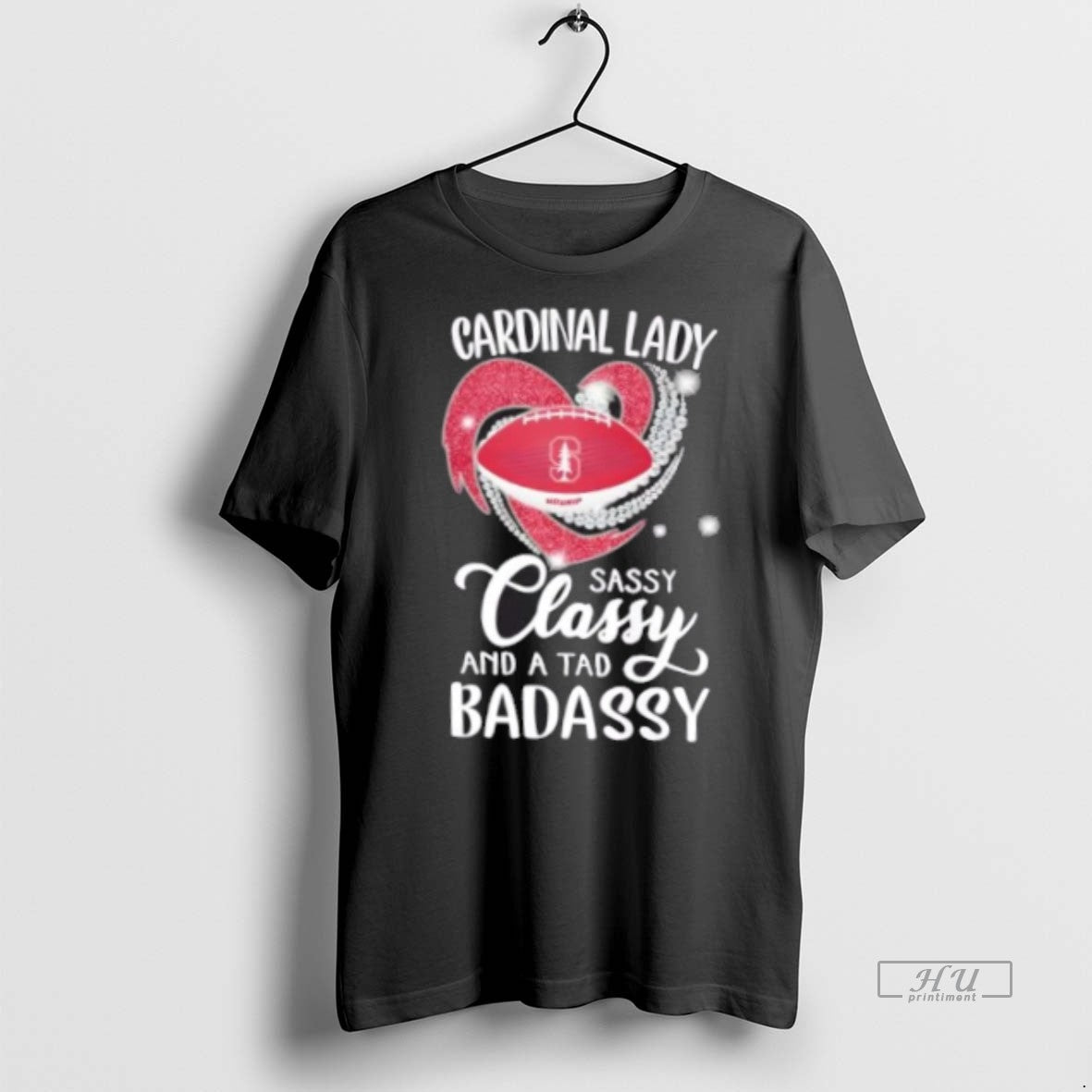 Officials Stanford Cardinal Lady Sassy Classy And A Tad Badassy Diamond Heart Premium