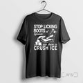 Officials Stop Licking Boots Of Tyrants Use Them To Crush Ice Boot Graphic Premium