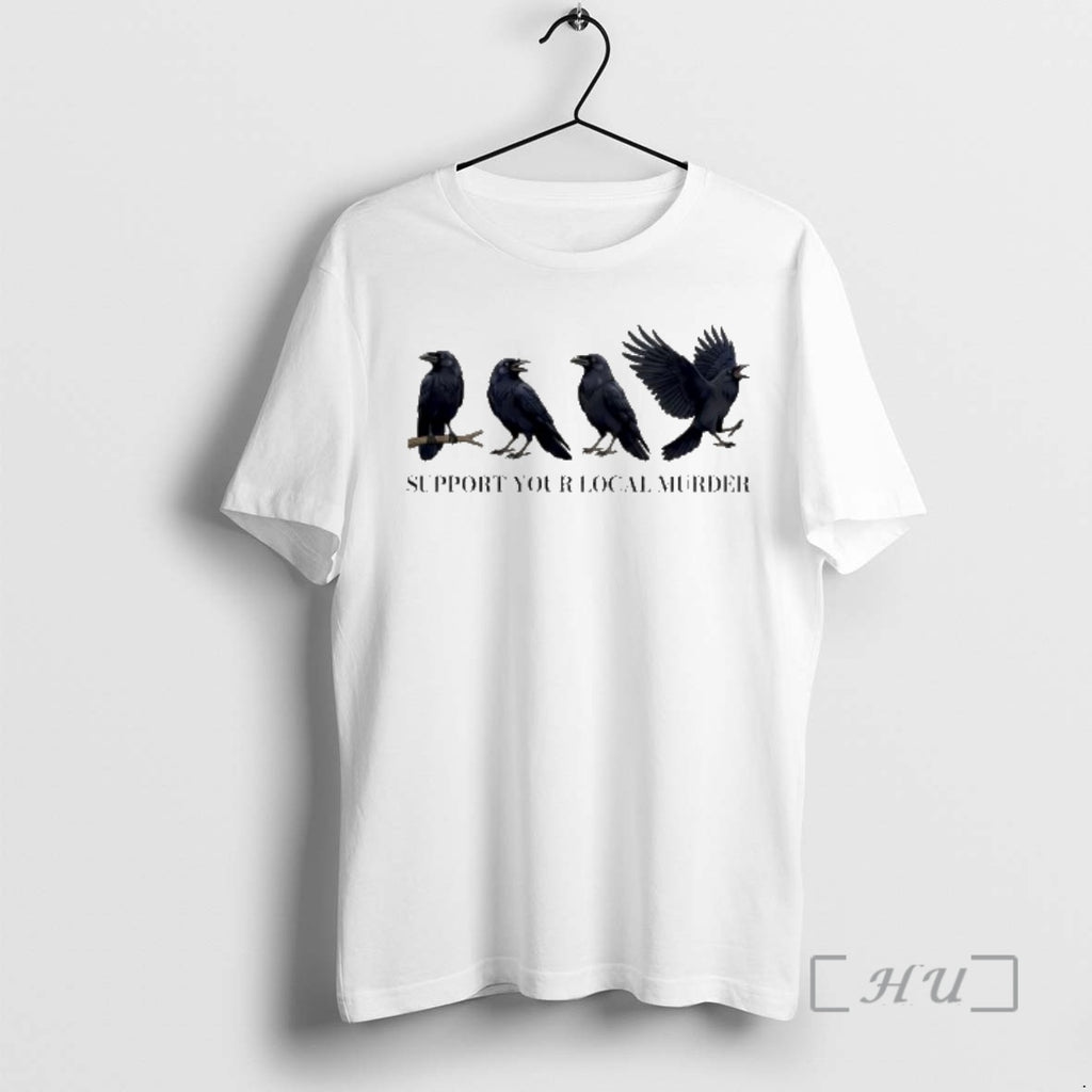 Officials Support Your Local Murder Crow Bird Raven Illustration Graphic