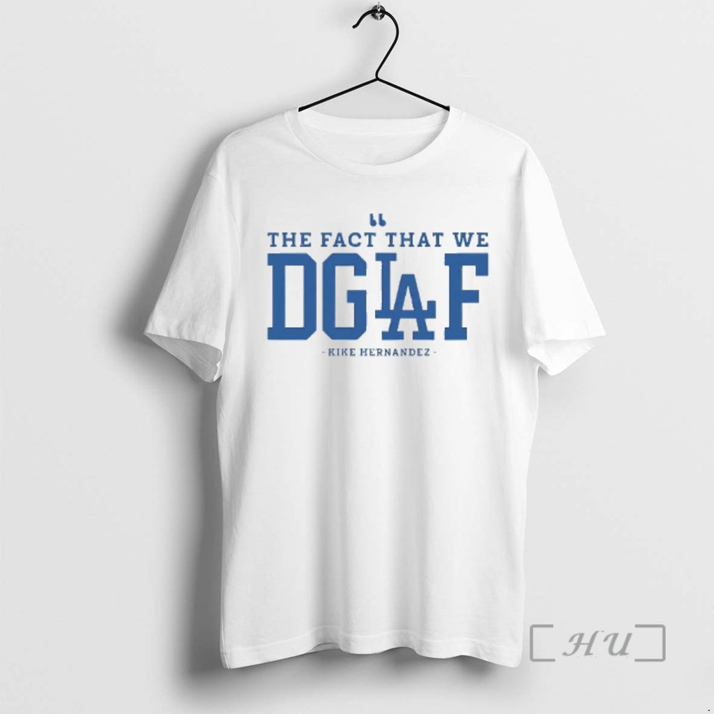 Officials The Fact That We Dglaf Kike Hernandez Premium T Shirt Sweater