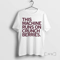 Officials This Machine Runs On Crunchberries