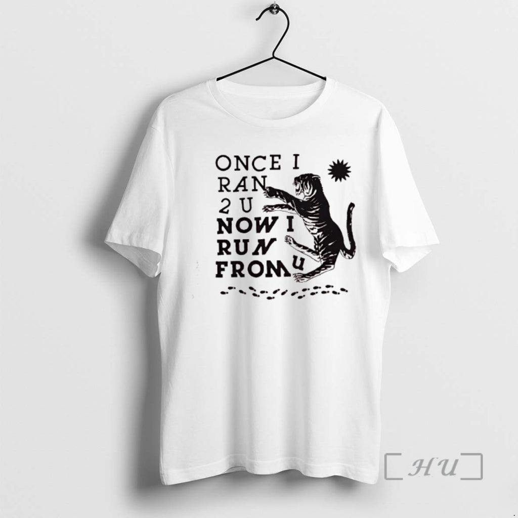 Officials Tiger Once I Ran 2 U Now I Run From U Premium T Shirts
