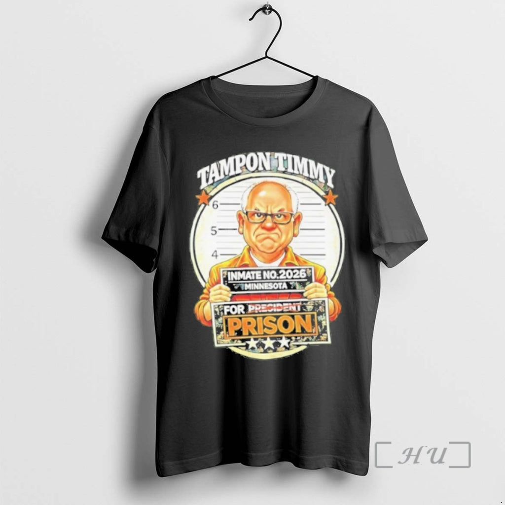 Officials Tim Walz Tampon Tim For Prison Inmate No 2026 Mugshot Premium T Shirts Sweater