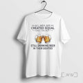 Officials Vintage All Men Are Created Equal Only The Best Still Drinking Beer In Their