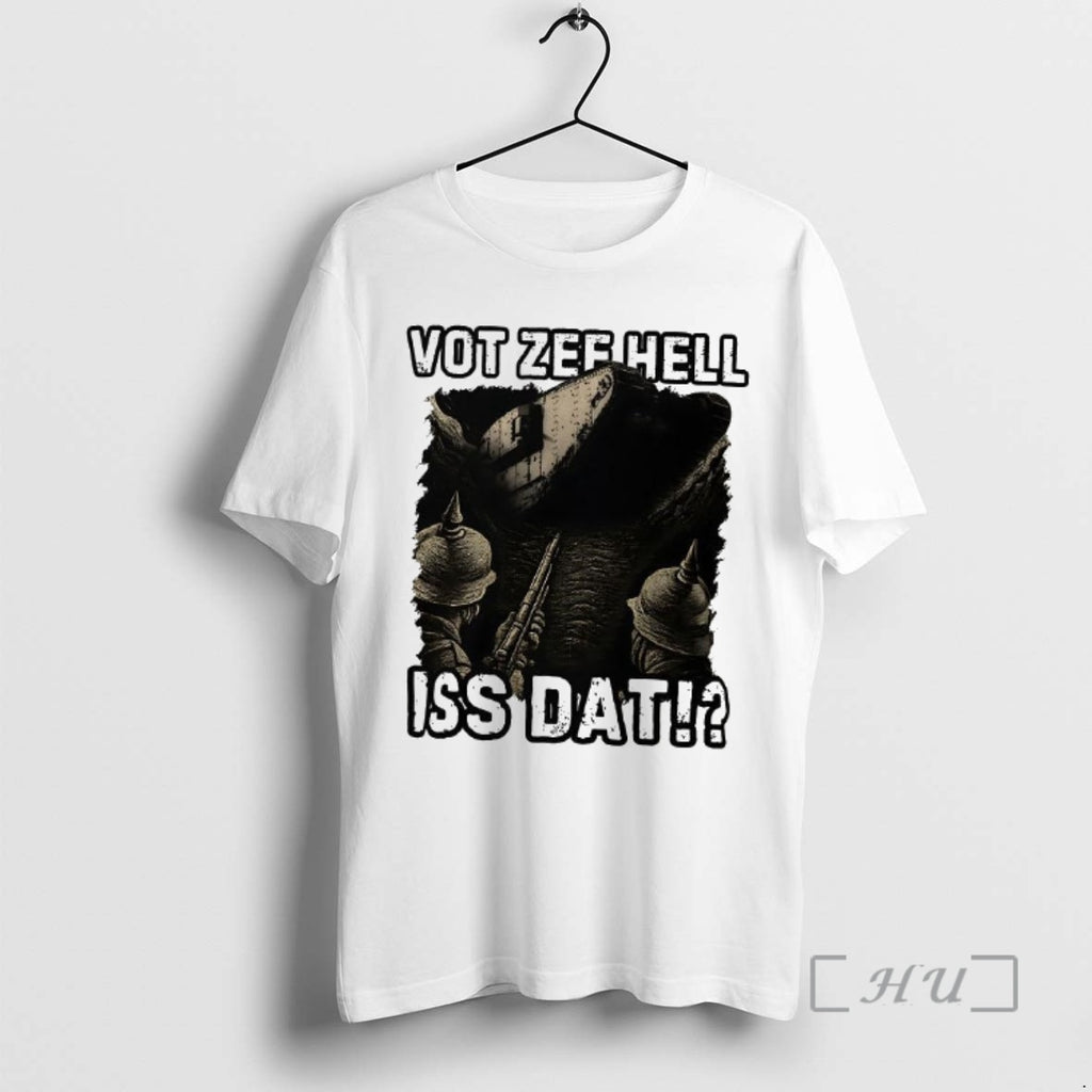 Officials Vot Zee Hell Iss Dat German Wwi Tank Reaction Graphic Woman Premium T Shirts