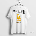 Officials We Love La Lakers And Dodgers Logo Premium Tee Shirt Sweater