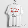 Officials Why Im Single Shy Ugly Graphic