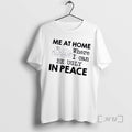 Officials Women Me At Home Where I Can Be Ugly In Peace Premium T Shirts
