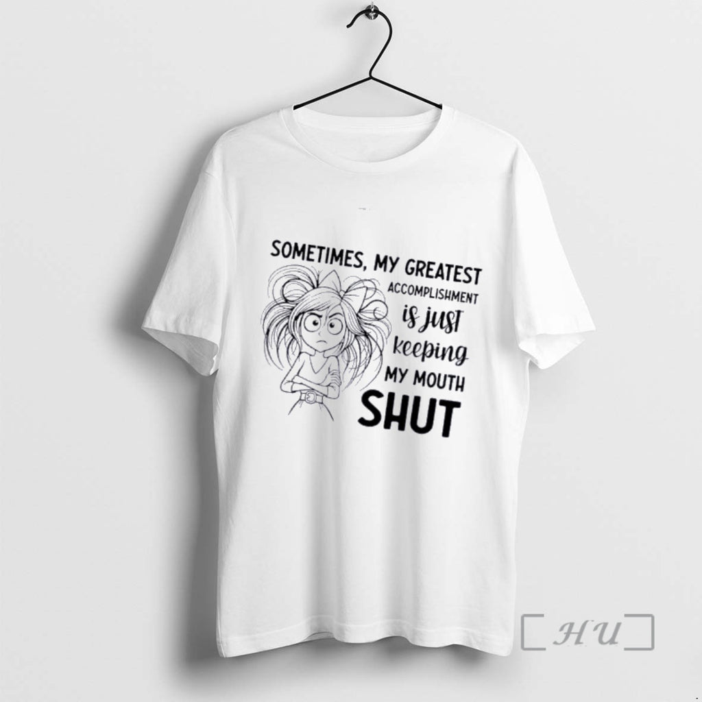 Officials Women Sometimes My Greatest Accomplishment Is Just Keeping My Mouth Shut Premium T Shirts