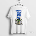 Officials Yoda Los Angeles Dodgers Like Us They Still Not Premium Tee Shirt Sweater
