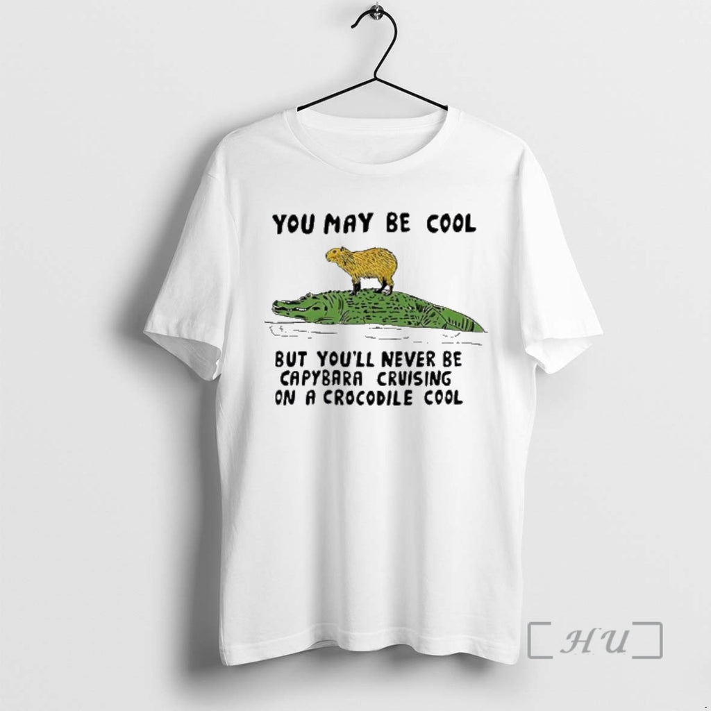 Officials You May Be Cool Capybara Cruising On A Crocodile Cool Premium T Shirts Sweater