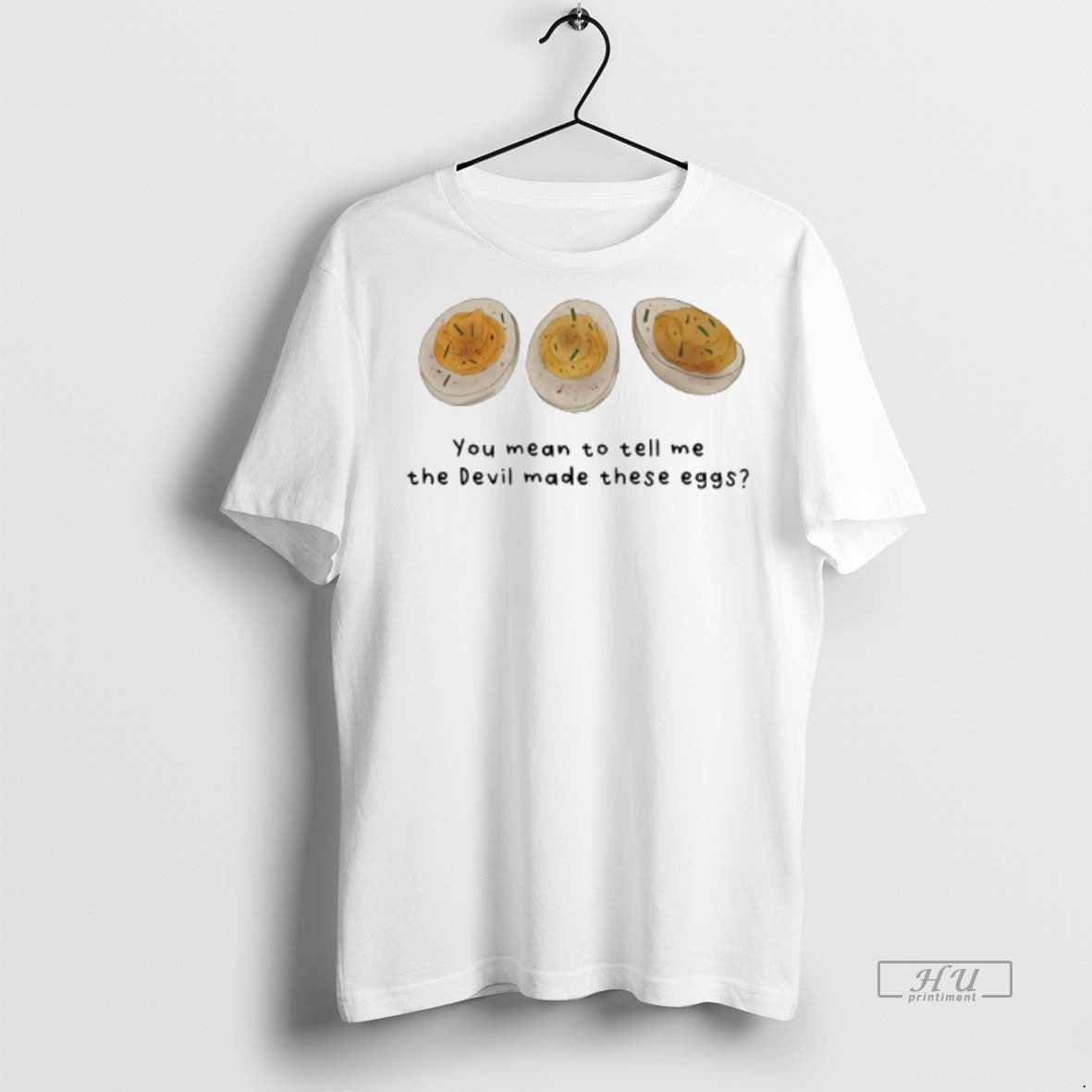 Officials You Mean To Tell Me The Devil Made These Eggs Premium Tee Shirt Sweater