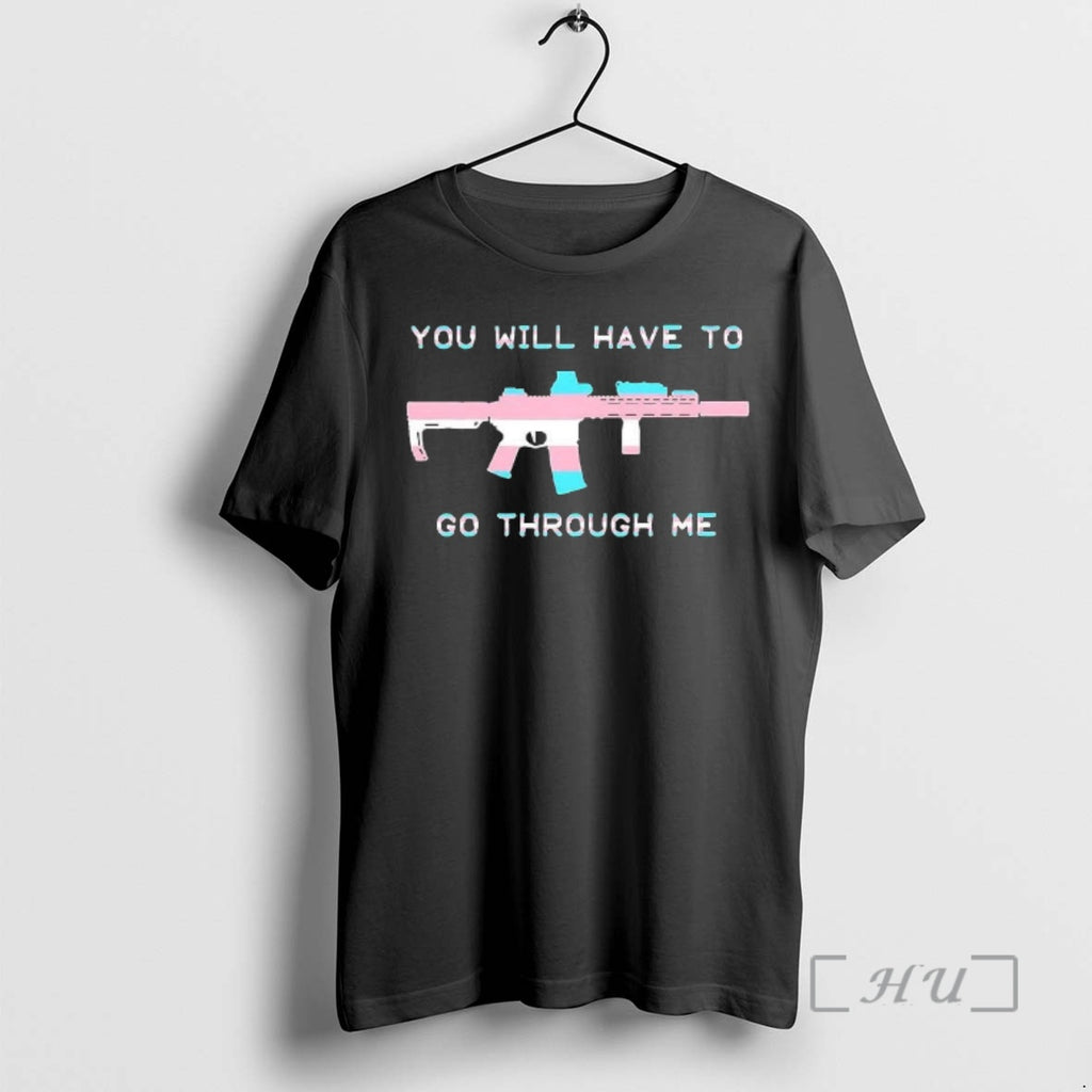 Officials You Will Have To Go Through Me Trans Ar 15 Woman Premium T Shirts