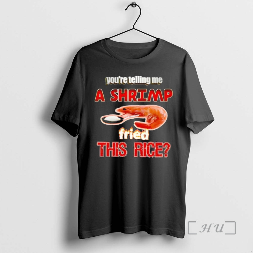 Officials Youre Telling Me A Shrimp Fried The Rice