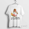 Officials Yourre Gonna Pay Me With Your Life Vintage Flower