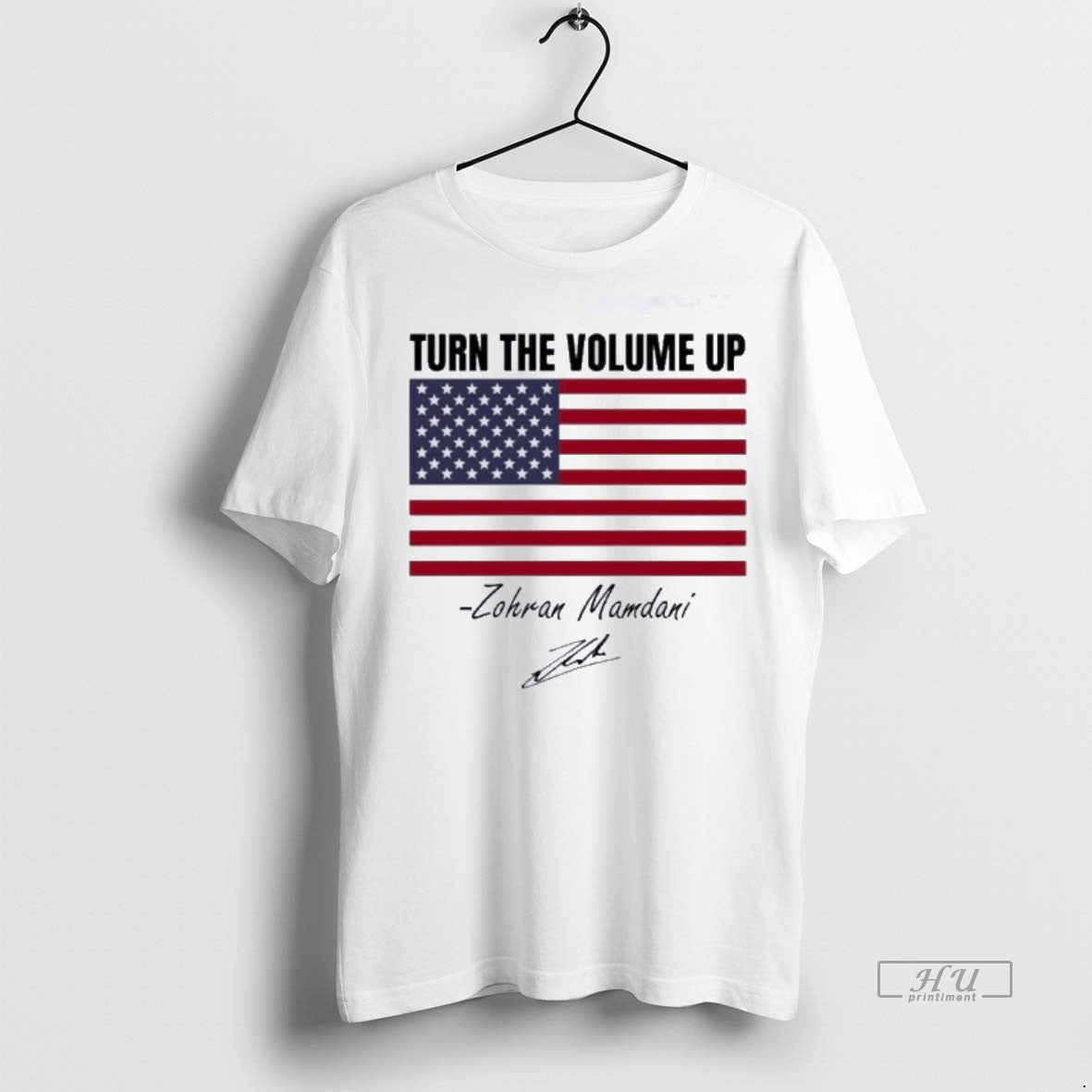 Officials Zohran Mamdani Turn The Volume Up Signature American Flag Premium Tee Shirt Sweater