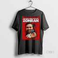 Officials Zohran Mamdani You Dont Mess With The Zohran 2025 Premium Tee Shirt Sweater