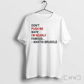 Officials Dont Push Me Mate Im Nearly Famous Martin Brundle Unisex , , , Long Sleeve Tee