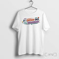 Officials If I Shenan Once Ill Shenanigan Shirts Unisex , , , Long Sleeve Tee
