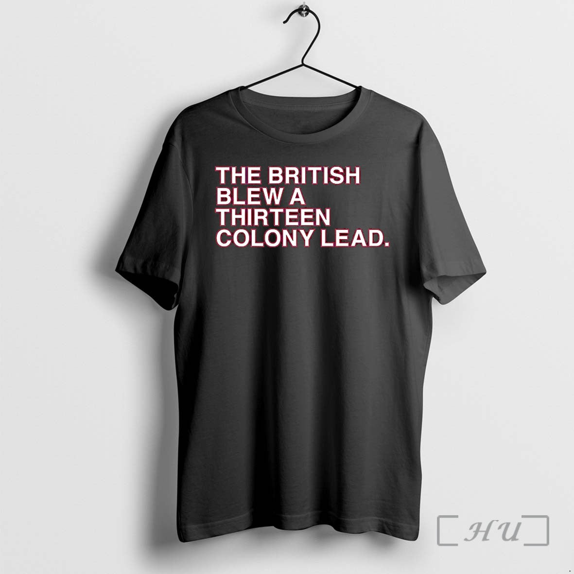 Officials The British Blew A Thirteen Colony Lead 250th Anniversary Shirts Premium T Shirts Sweater