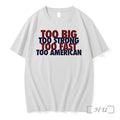 Officials Too Big Too Strong Too Fast Too American Shirts Unisex , , , Long Sleeve Tee
