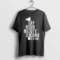 Original 1 Day Hour Minute Second At A Time Tshirts Jpg Unisex , , , Long Sleeve Tee