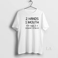 Original 2 Hand 1 Mouth Now Thats A Drinking Problem